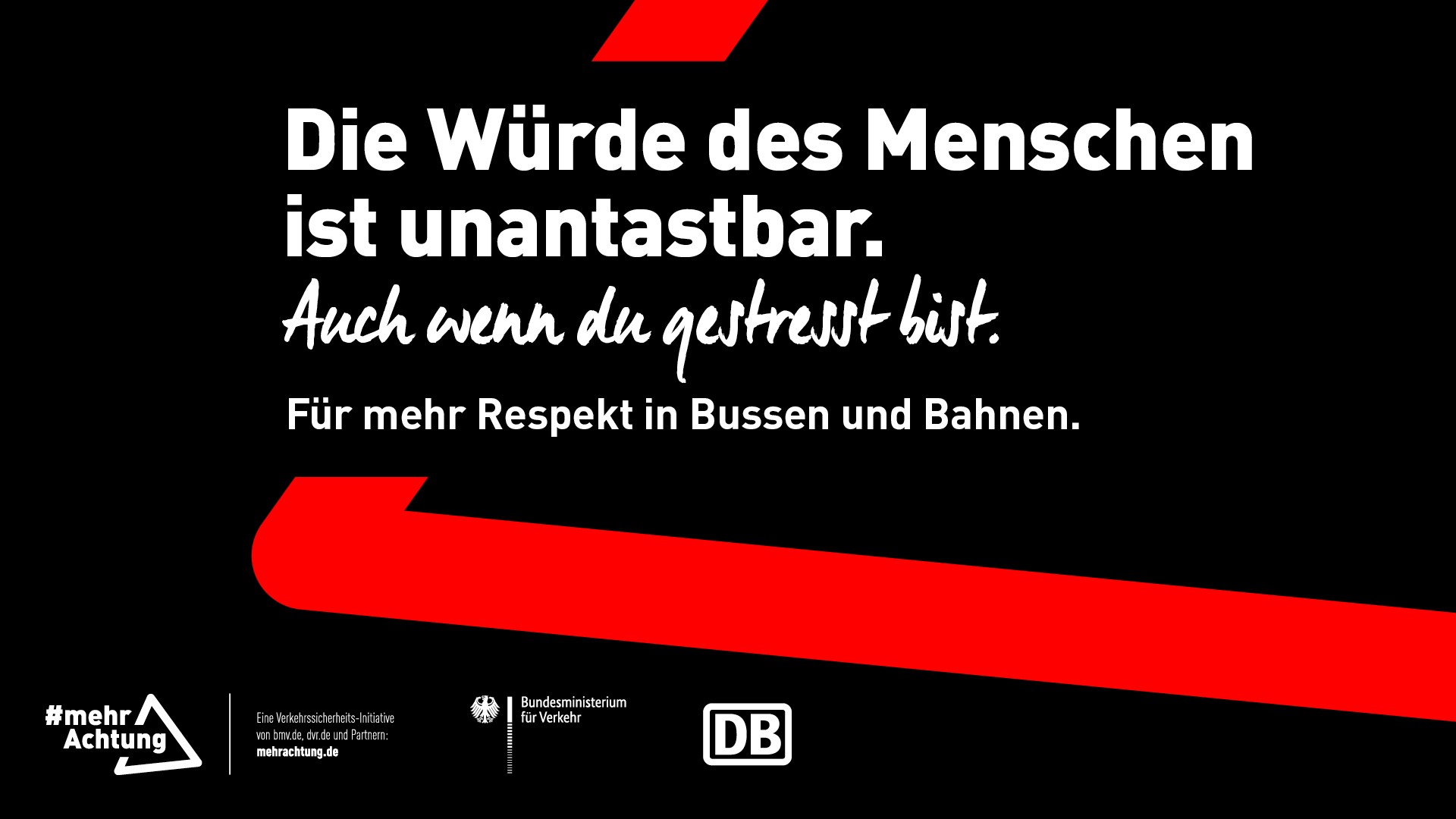 Ein Plakat der Kampagne. Darauf der Slogan: „Die Würde des Menschen ist unantastbar. Auch wenn du gestresst bist.“